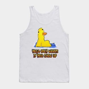 Yoga Only Works If You Show Up Duck Funny Yoga Tank Top